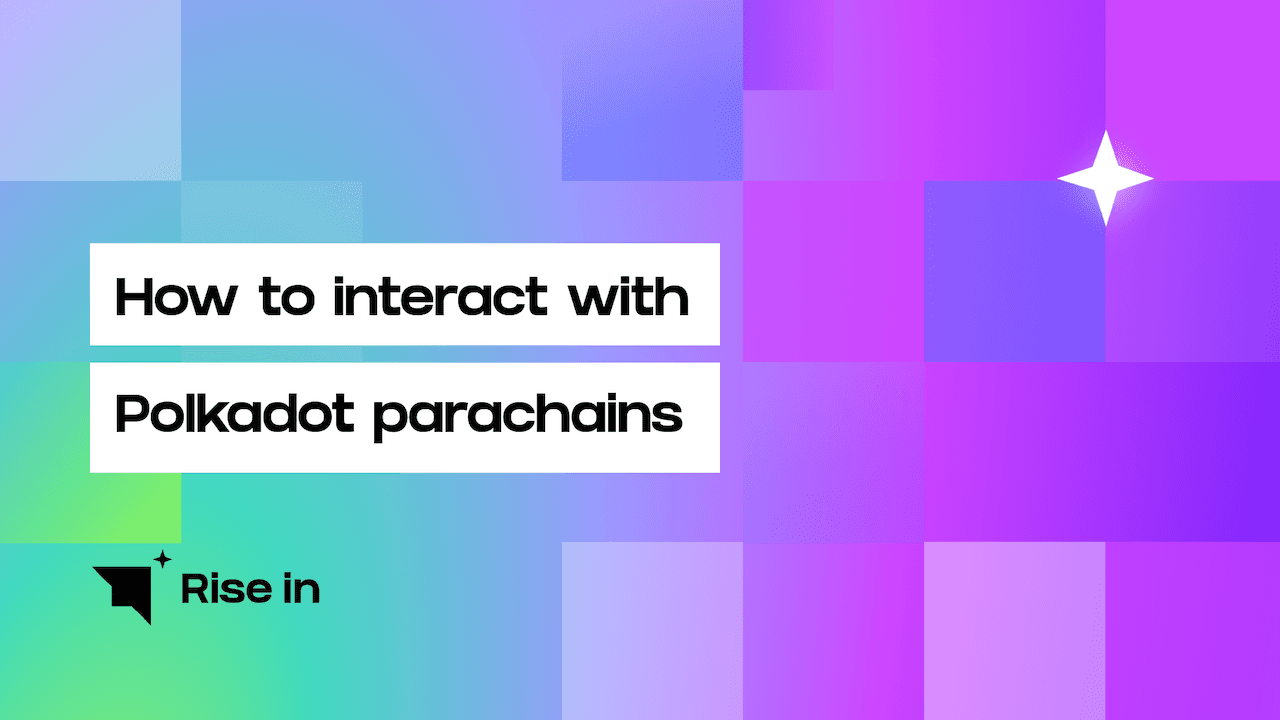 How to Interact with Polkadot Parachains